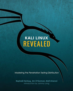Kali Linux Revealed: Mastering the Penetration Testing Distribution,New