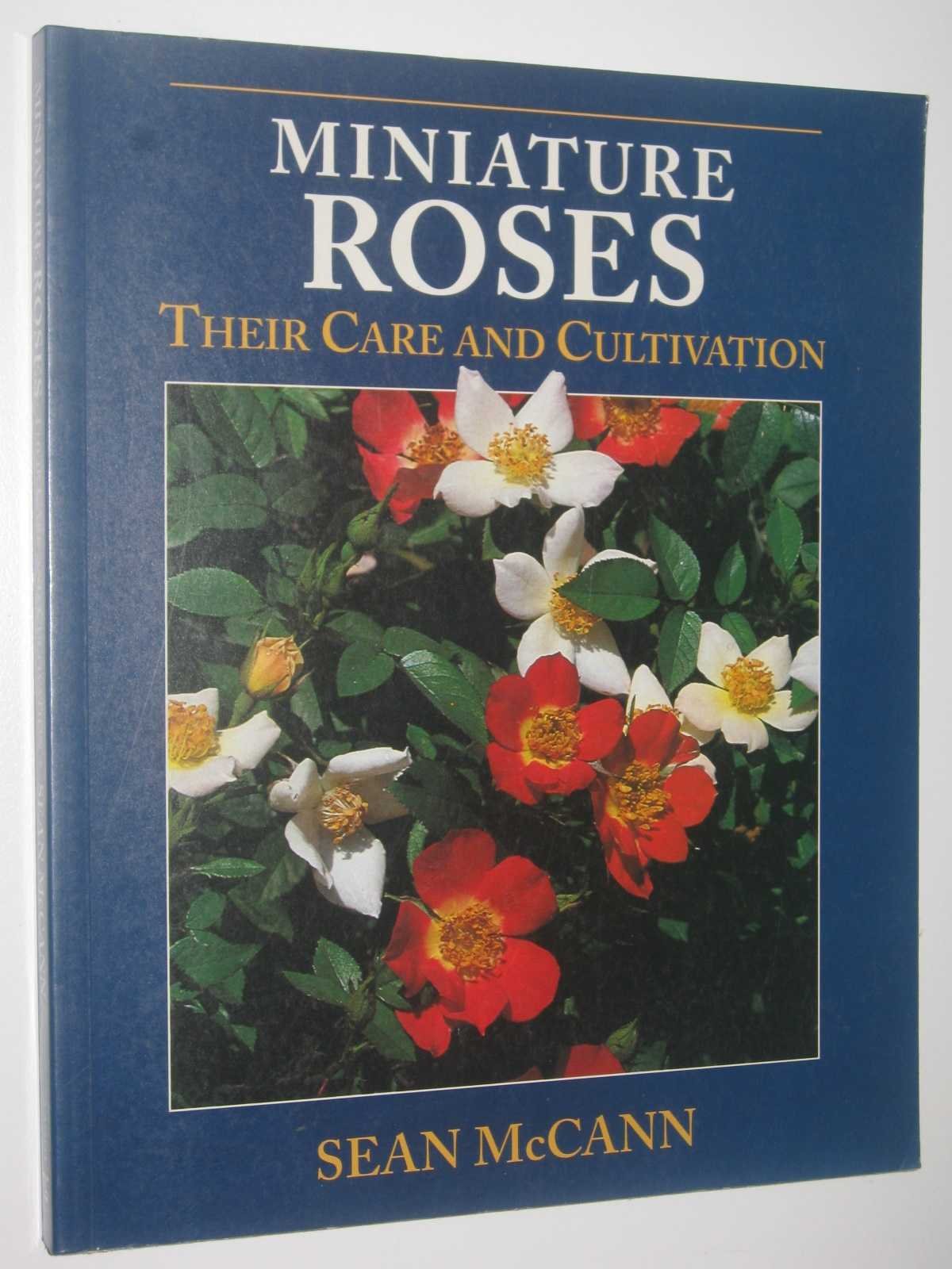 Miniature Roses: Their Care and Cultivation,Used