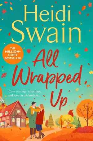 All Wrapped Up: The BrandNew Uplifting And Completely HeartWarming Seasonal Romance From The Sunday Times Bestseller.