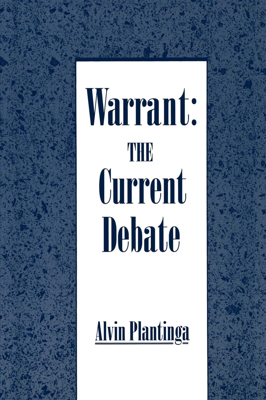 Warrant: The Current Debate,New