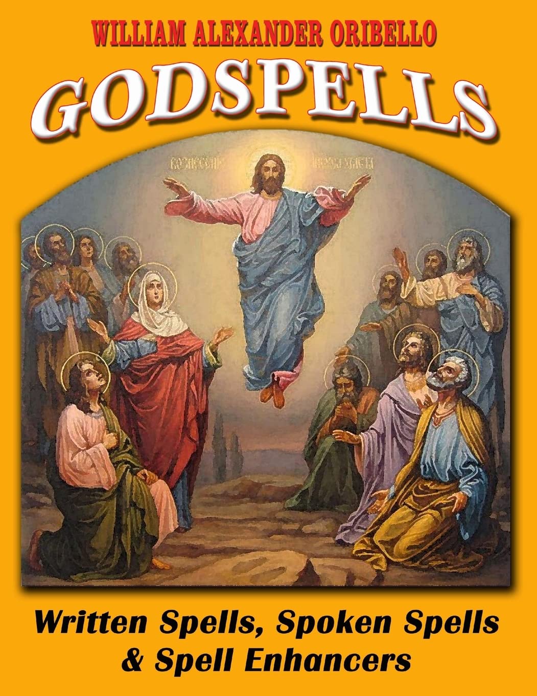 Godspells: Written Spells, Spoken Spells And Spell Enhancers,New