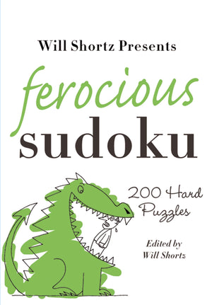 Will Shortz Presents Ferocious Sudoku: 200 Hard Puzzles,Used