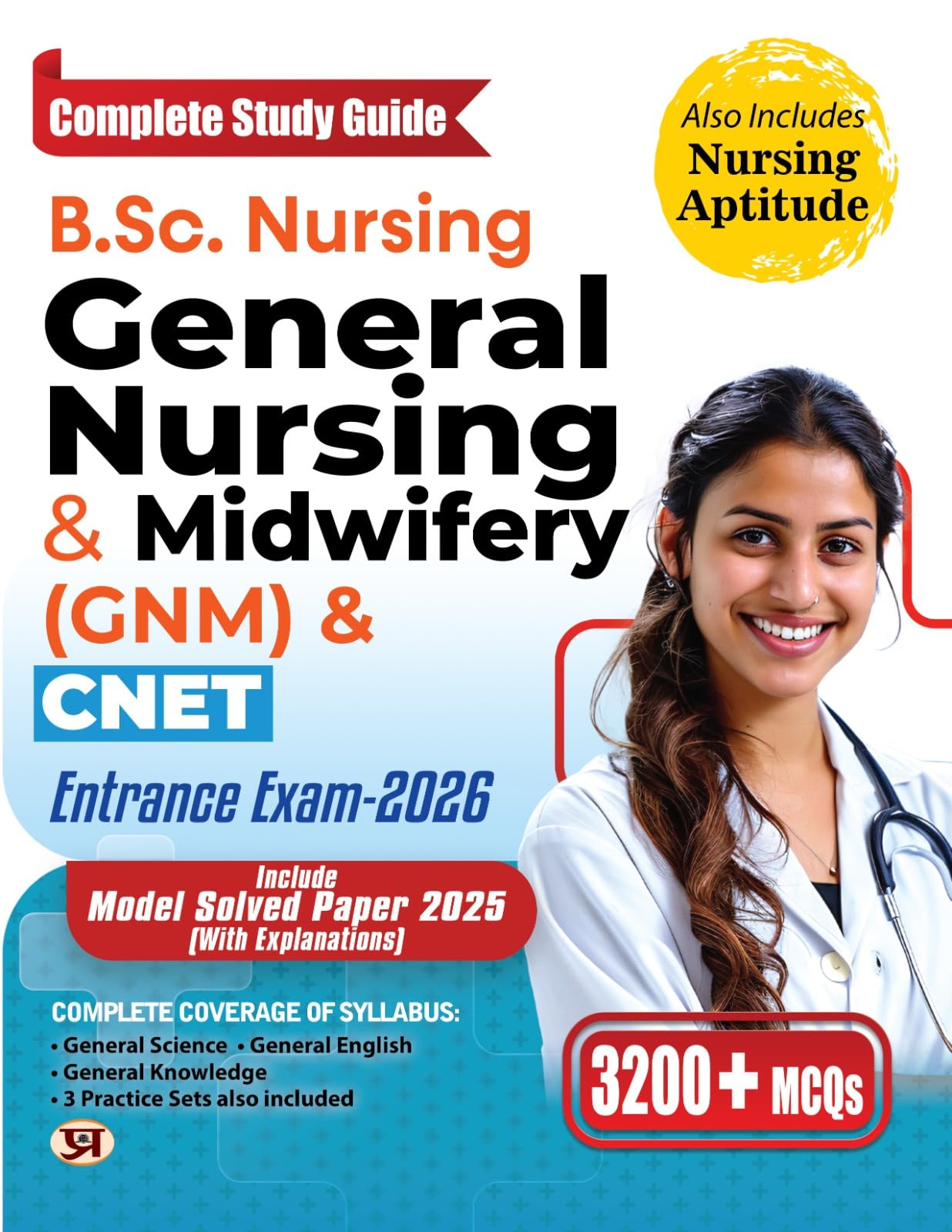 B.Sc. Nursing General Nursing & Midwifery (Gnm) Entrance Exam-2025 | Solved Papers 2024-2023 Include Nursing Aptitude & 3200+ Mcqs Complete Study Guide