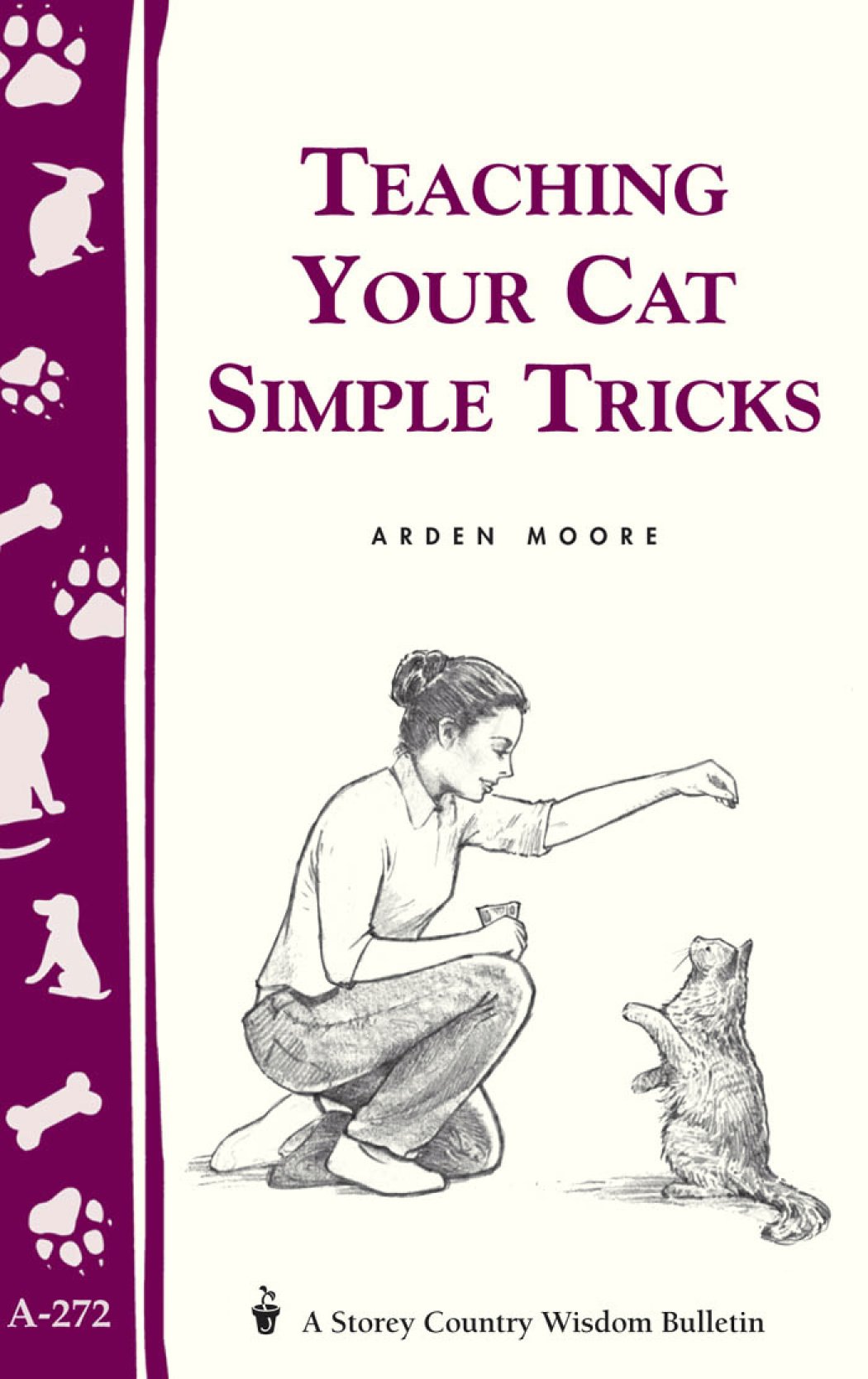 Teaching Your Cat Simple Tricks: Storey'S Country Wisdom Bulletin A272 (Storey Country Wisdom Bulletin)