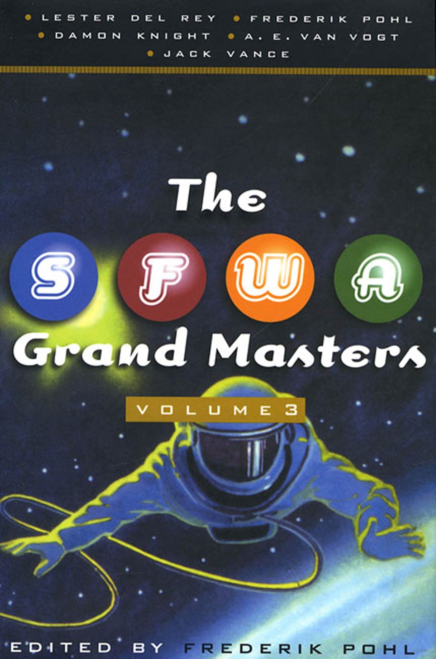 The SFWA Grand Masters, Volume 3: Lester Del Rey, Frederik Pohl, Damon Knight, A. E. van Vogt, and Jack Vance,Used