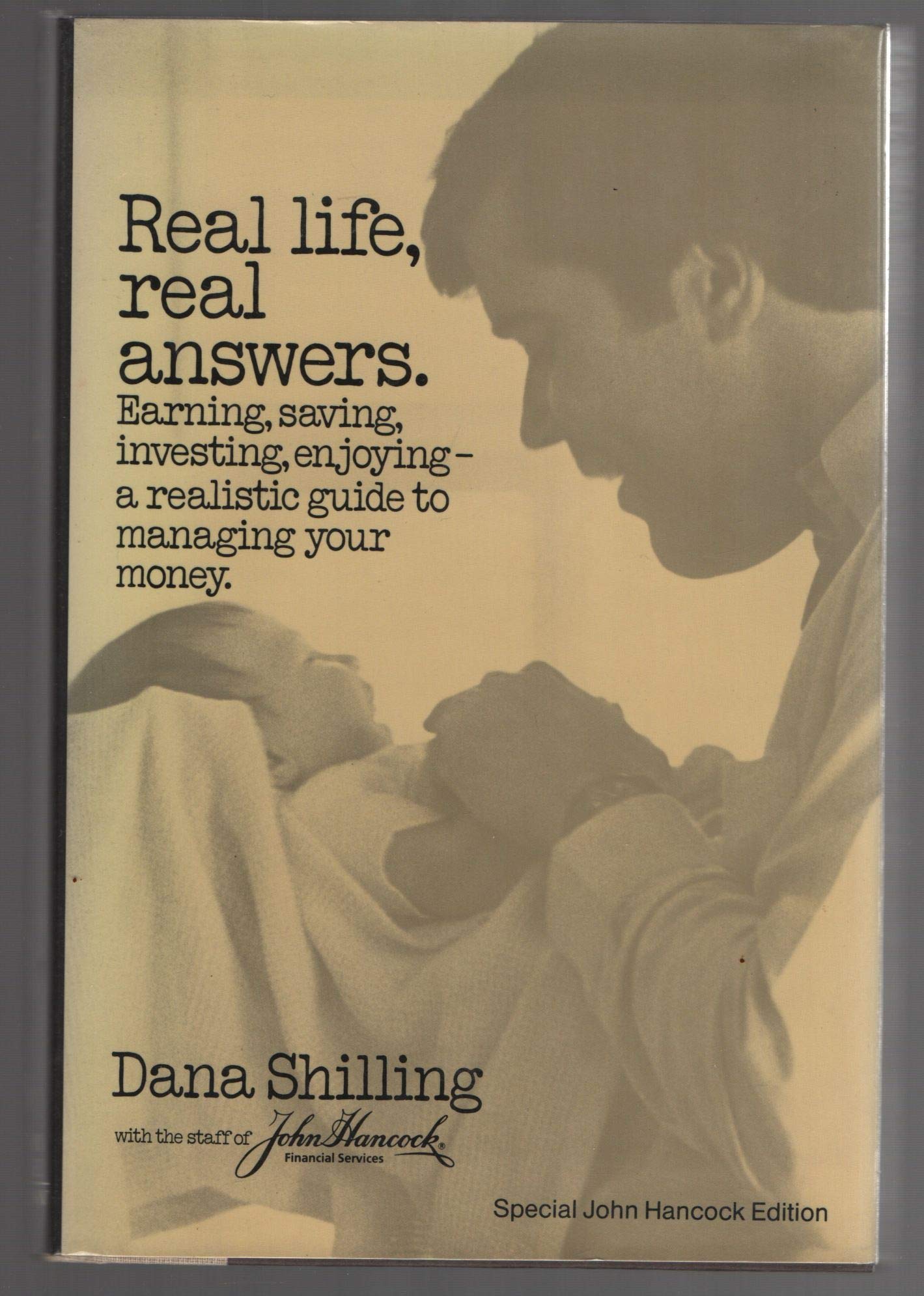 Real Life, Real Answers: Earning, Saving, Investing, Enjoying, a Realistic Guide to Managing Your Money