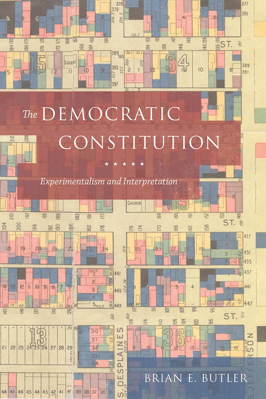 The Democratic Constitution: Experimentalism and Interpretation,Used
