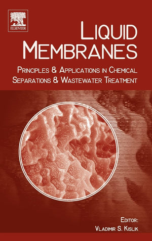 Liquid Membranes: Principles And Applications In Chemical Separations And Wastewater Treatment
