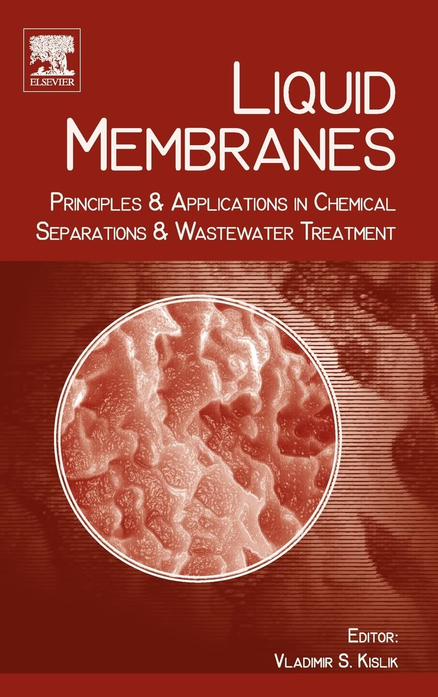 Liquid Membranes: Principles And Applications In Chemical Separations And Wastewater Treatment
