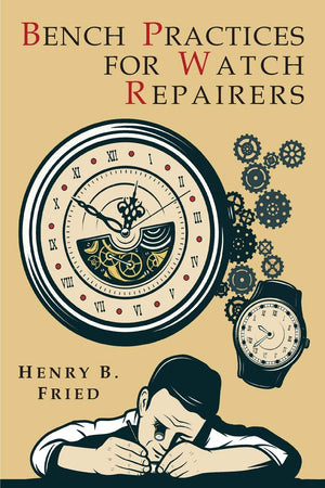 Bench Practices for Watch Repairers,Used