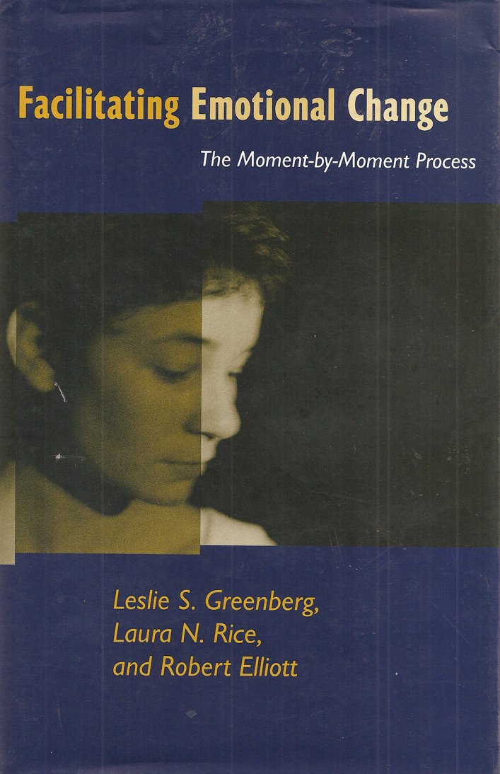 Facilitating Emotional Change: The MomentbyMoment Process,New