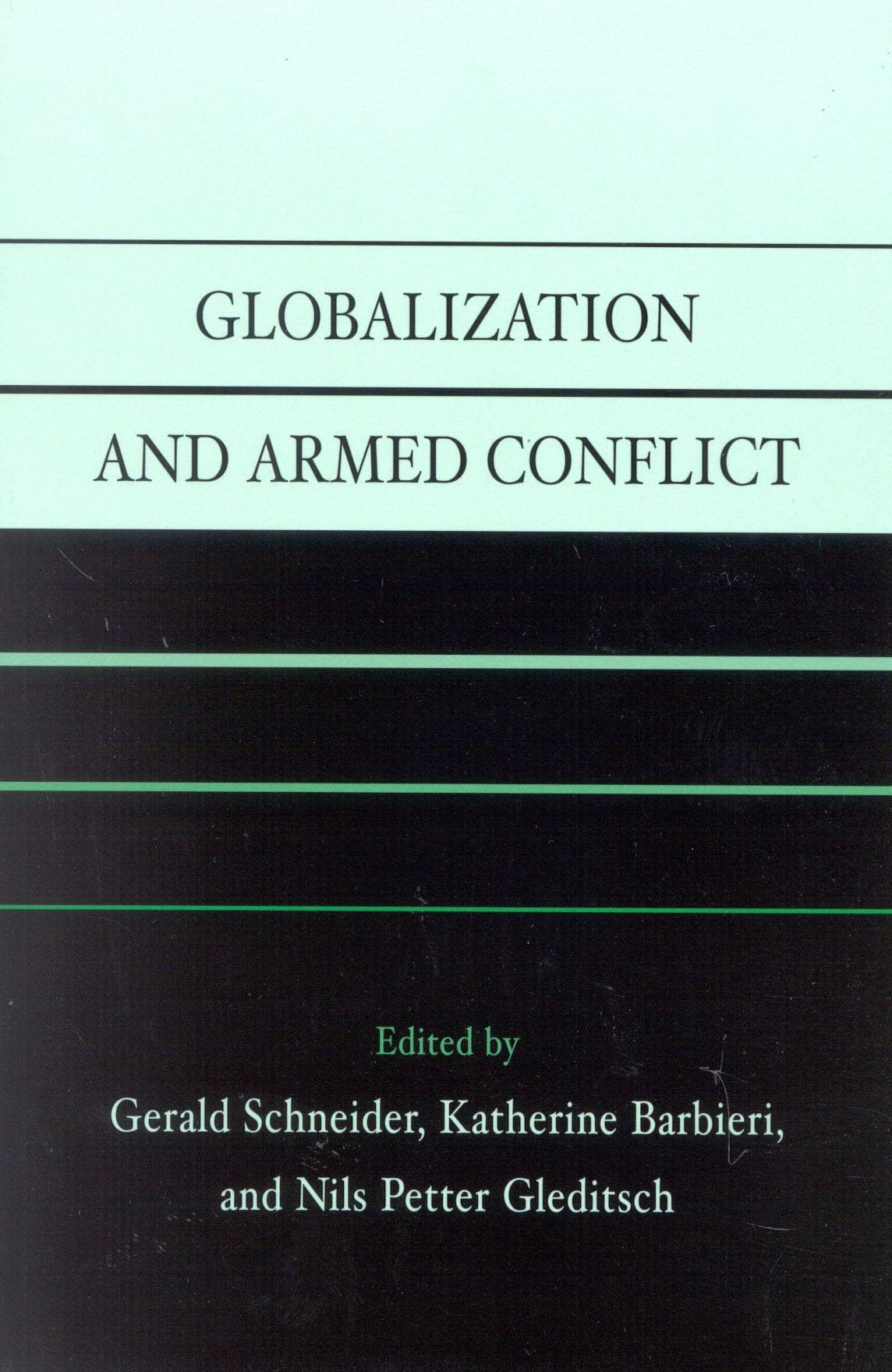 Globalization and Armed Conflict,New