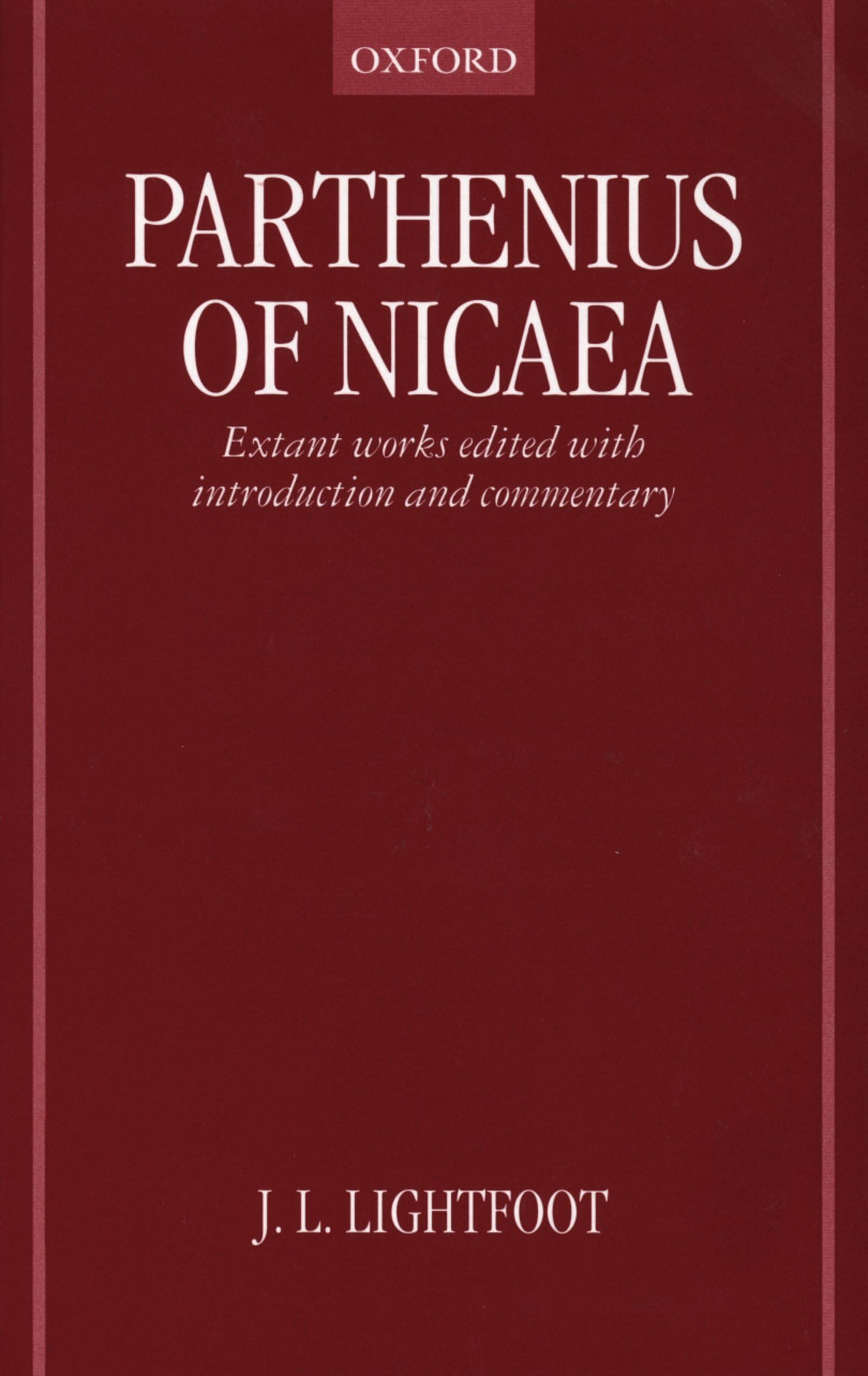 Parthenius Of Nicaea: Extant Works Edited With Introduction And Notes,New