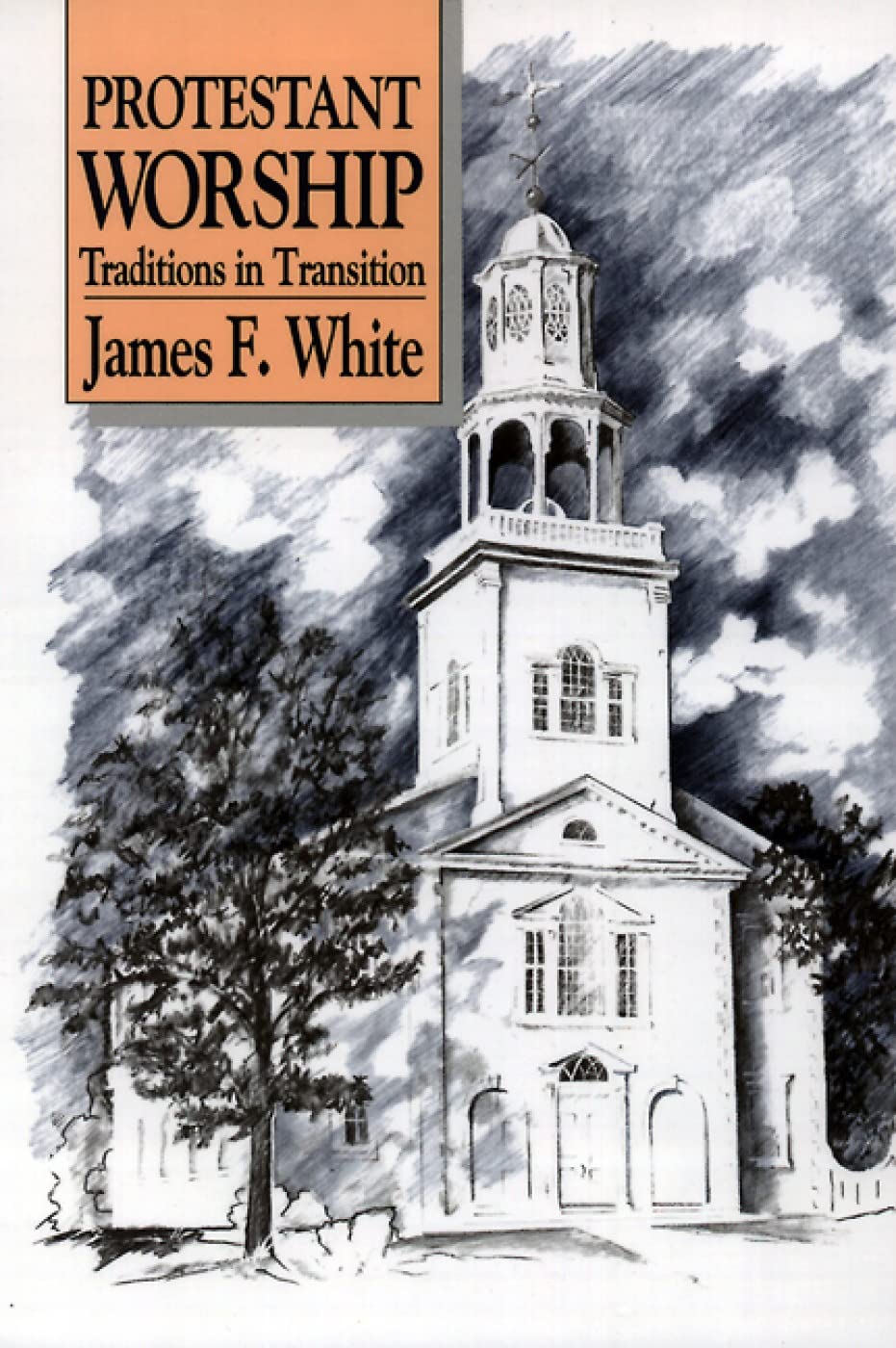 Protestant Worship: Traditions in Transition,Used