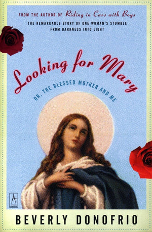 Looking For Mary: (Or, The Blessed Mother And Me) (Compass),New