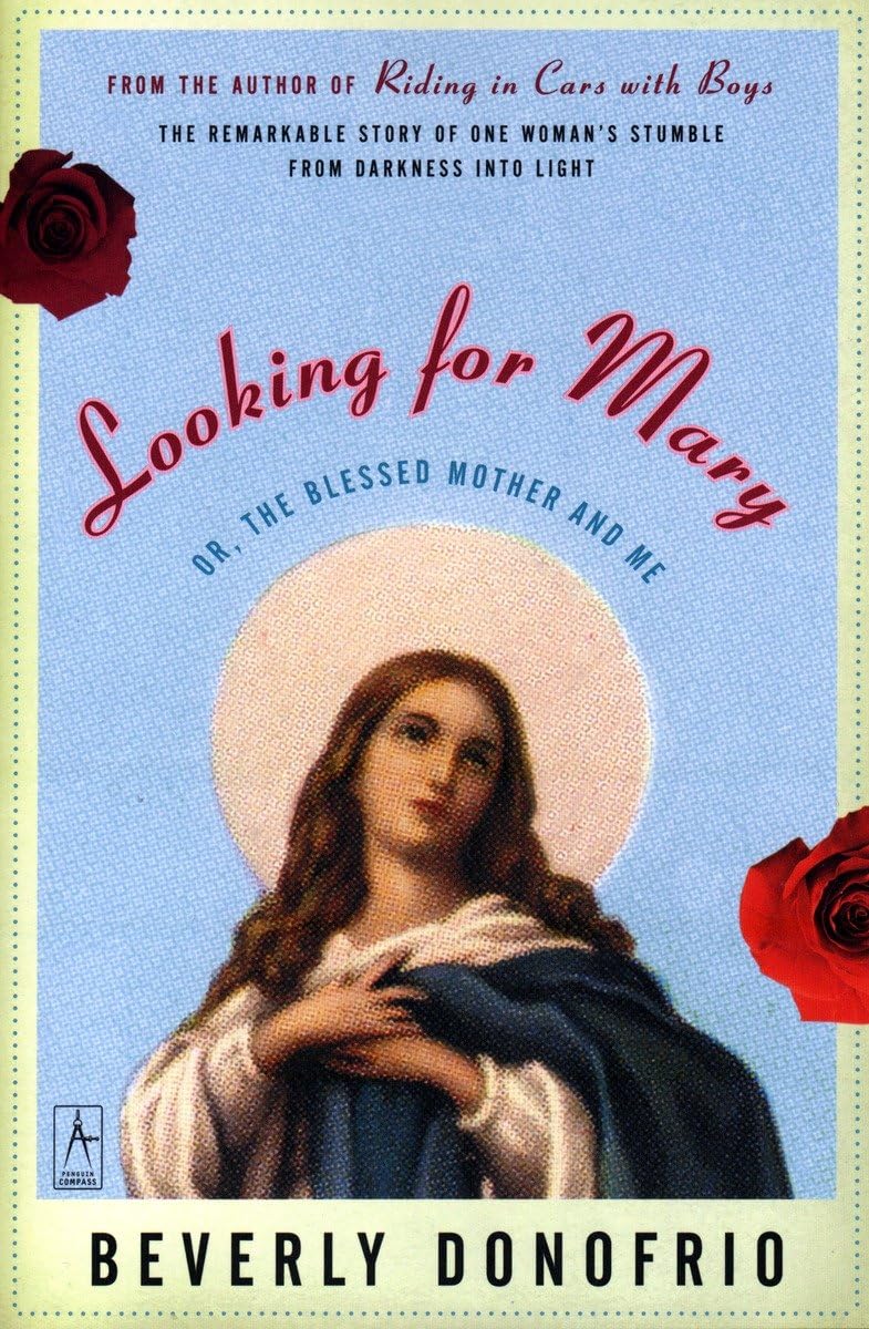 Looking For Mary: (Or, The Blessed Mother And Me) (Compass),Used