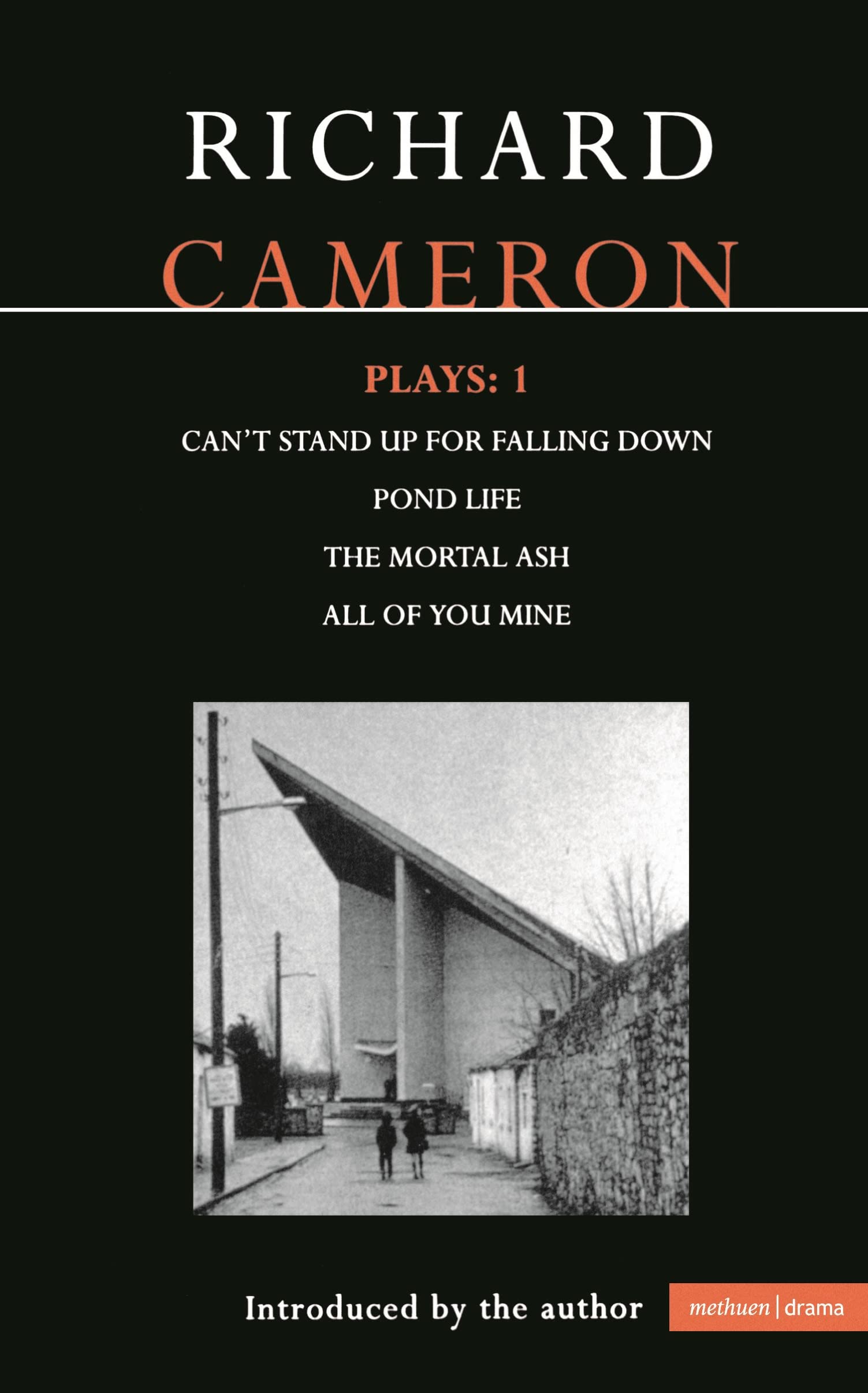 Cameron Plays: 1: Can't Stand Up for Falling Down; Pond Life; The Mortal Ash; All of You Mine (Contemporary Dramatists),Used