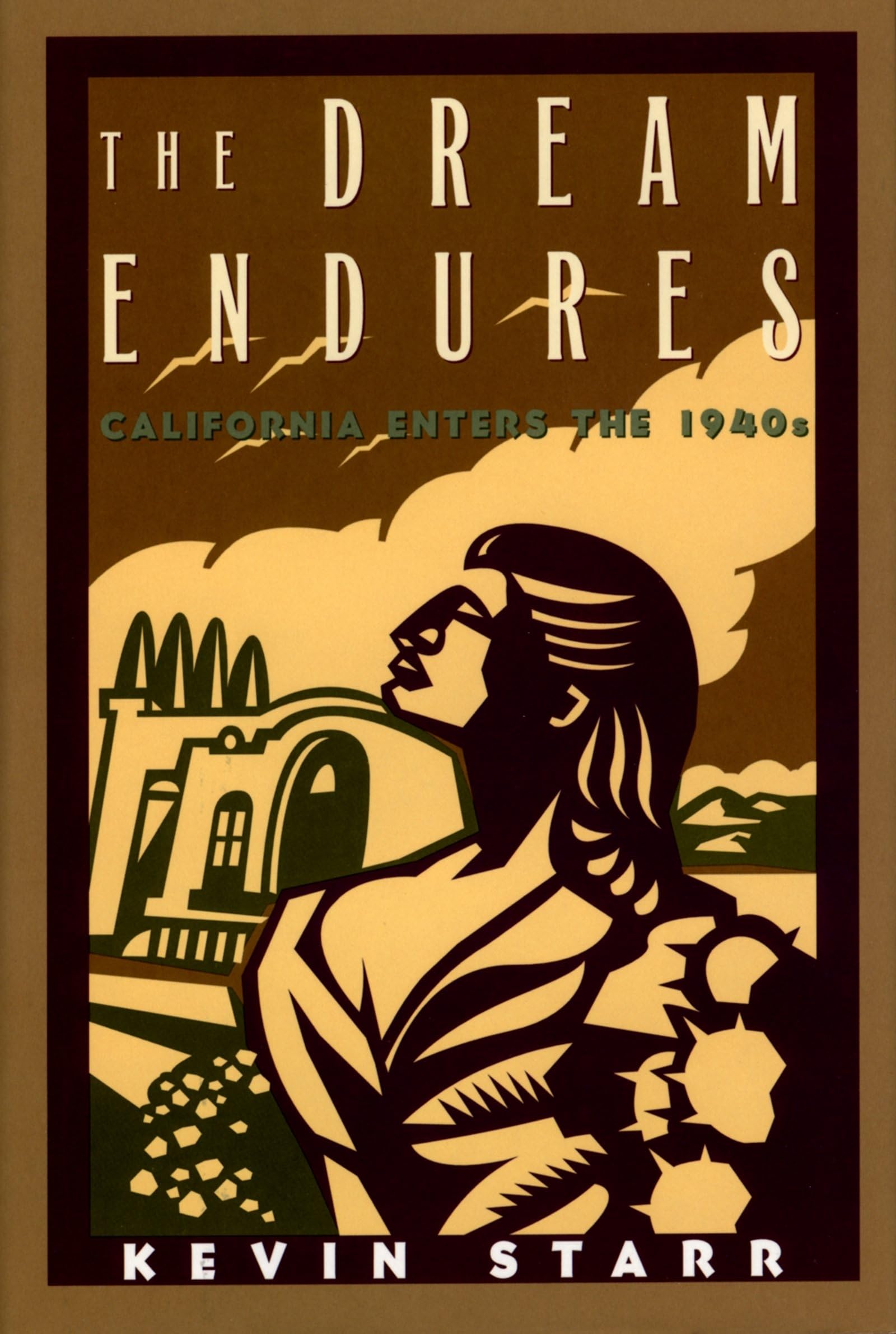The Dream Endures: California Enters the 1940s (Americans and the California Dream),Used