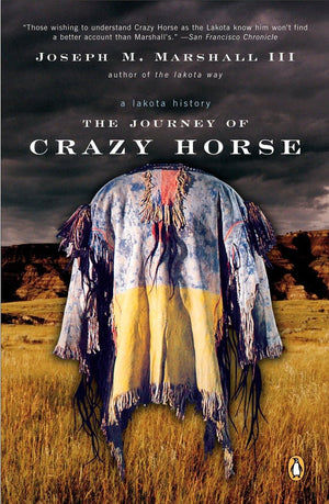 The Journey Of Crazy Horse: A Lakota History,New