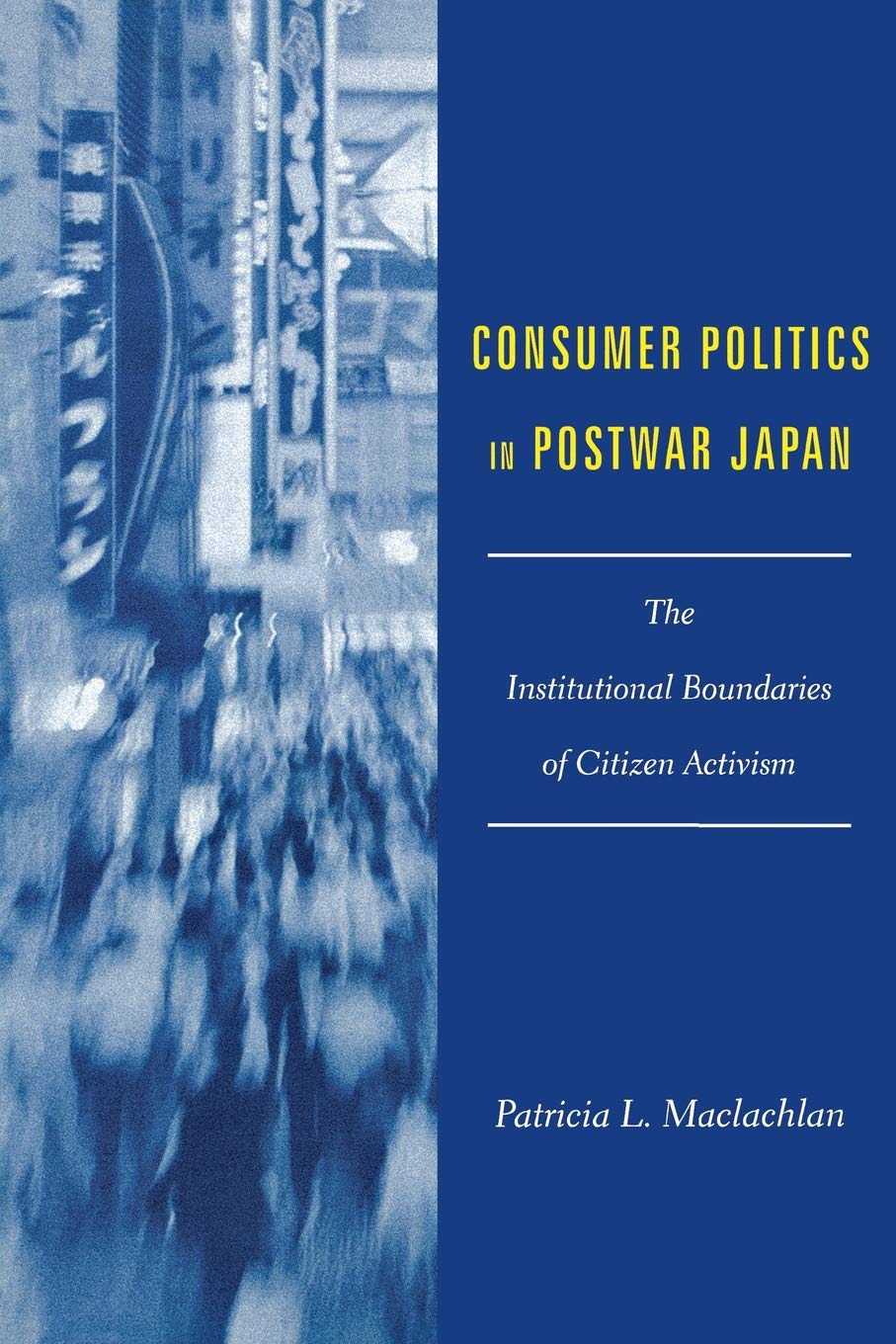 Consumer Politics in Postwar Japan,New