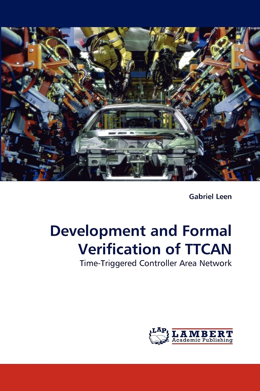 Development and Formal Verification of TTCAN: TimeTriggered Controller Area Network,Used