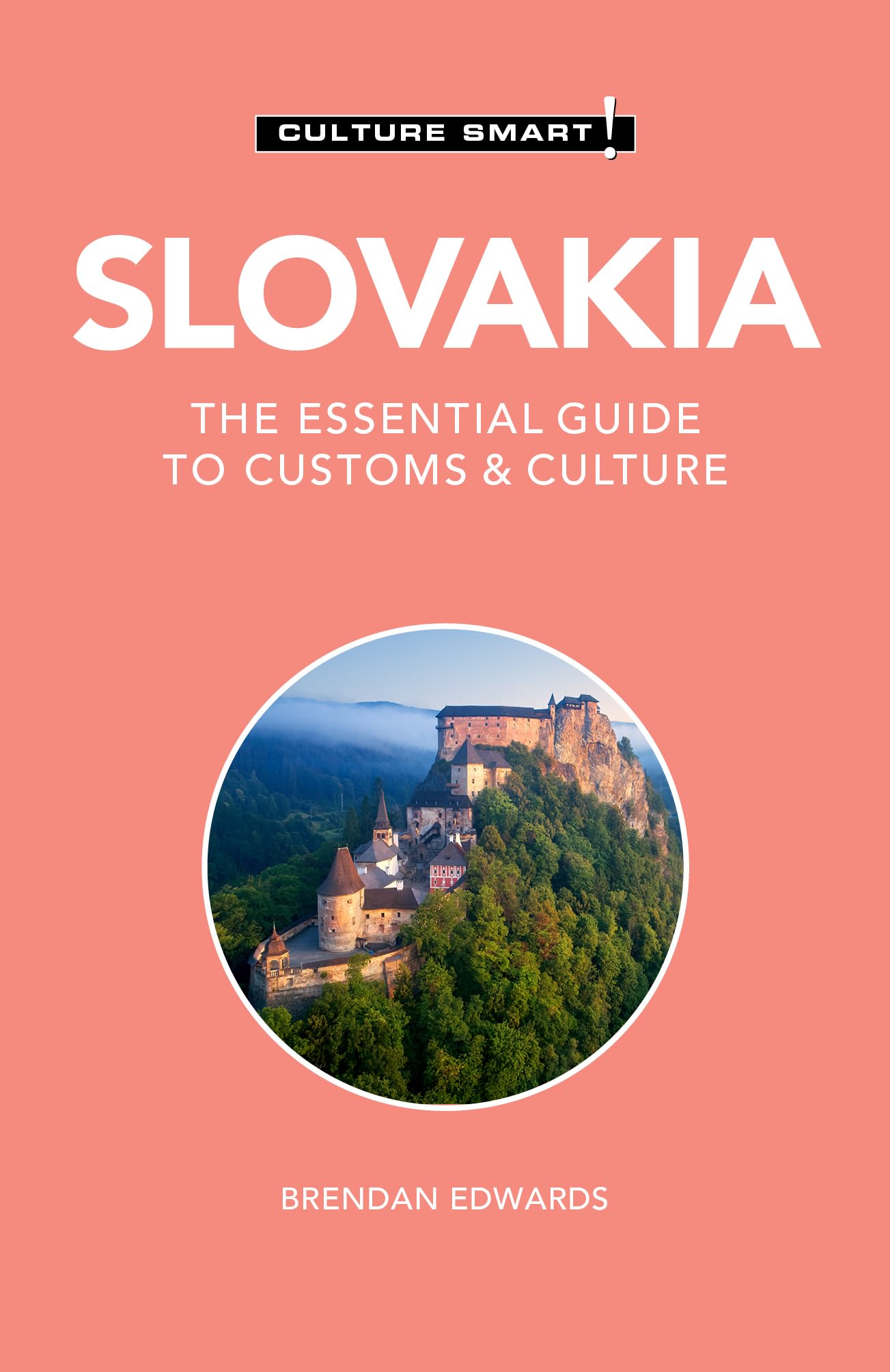 Slovakia  Culture Smart!: The Essential Guide To Customs & Culture