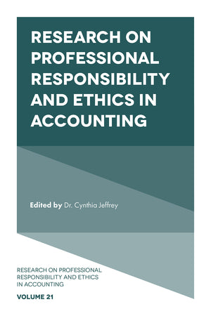 Research on Professional Responsibility and Ethics in Accounting (Research on Professional Responsibility and Ethics in Accounti,New
