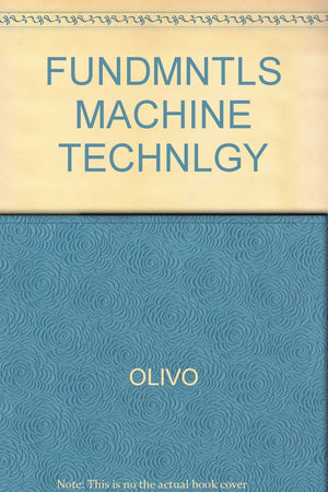 Fundamentals of Machine Technology,Used