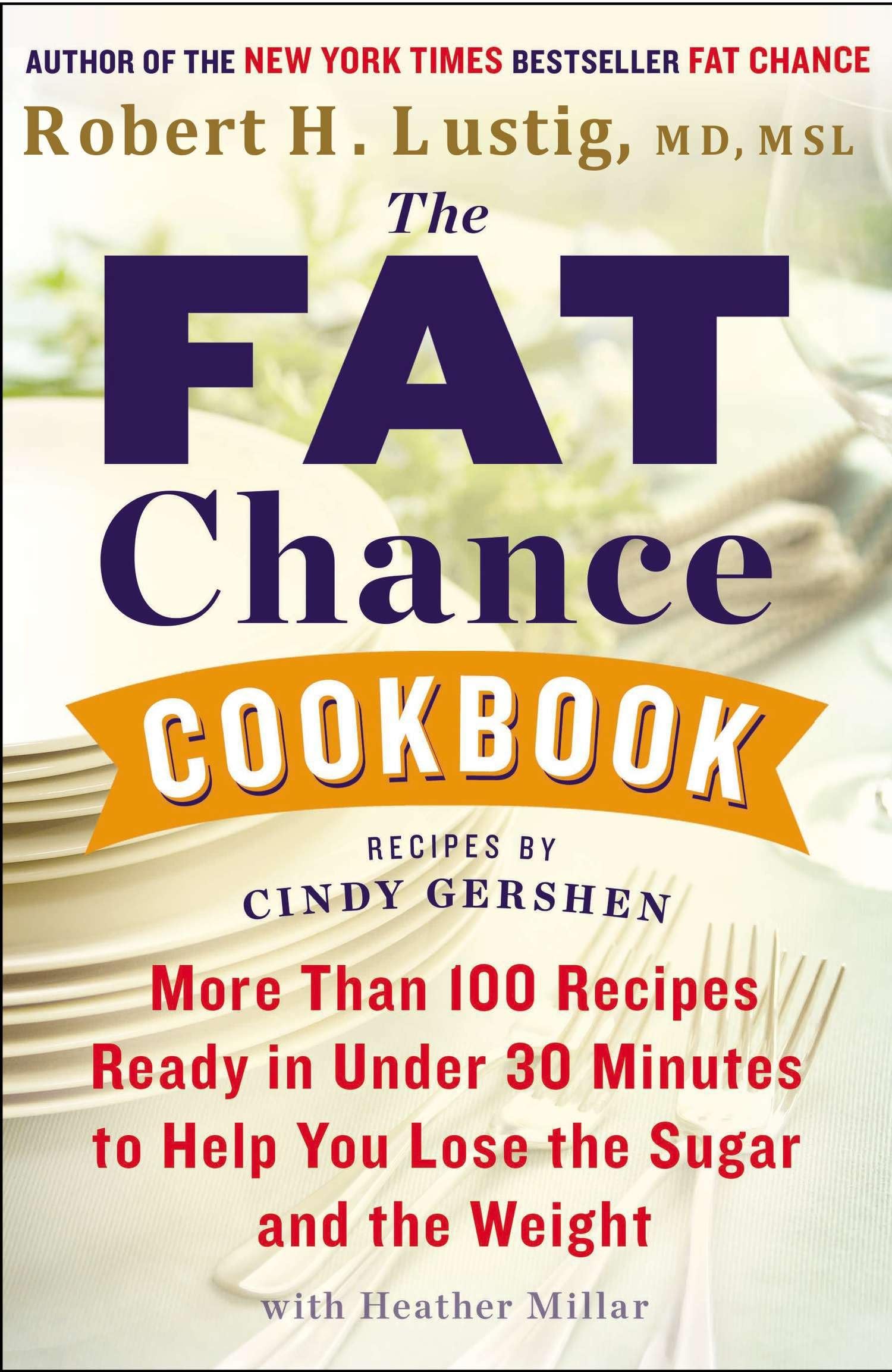 The Fat Chance Cookbook: More Than 100 Recipes Ready in Under 30 Minutes to Help You Lose the Sugar and the Weight,Used