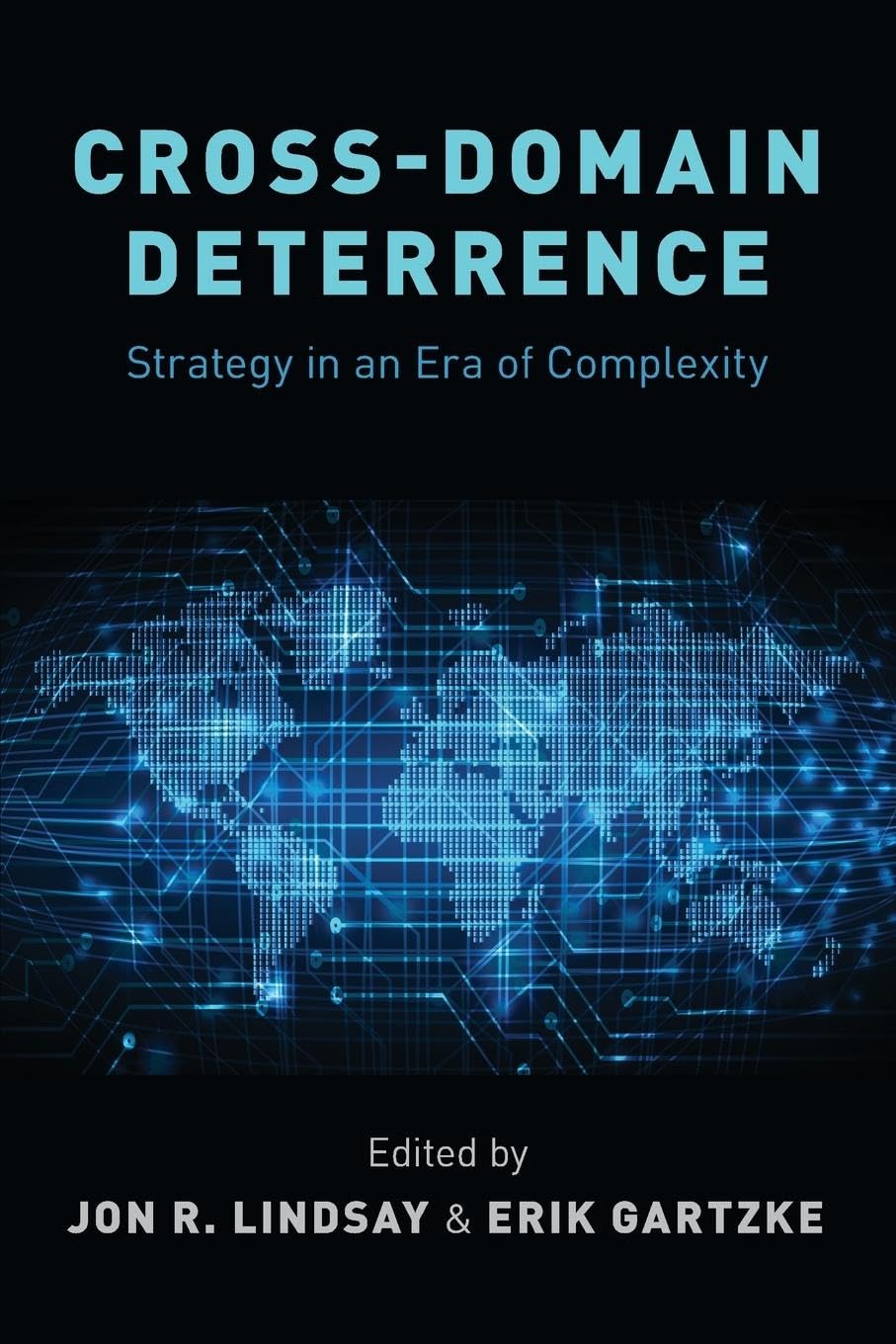 CrossDomain Deterrence: Strategy in an Era of Complexity,Used