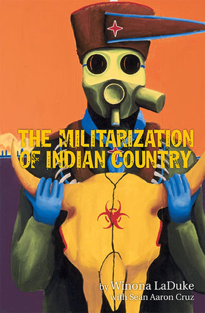 The Militarization of Indian Country (Makwa Enewed),Used