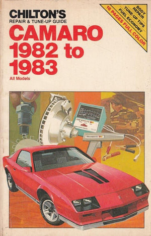 Chilton's Repair and TuneUp Guide Camaro 1982 to 1983: All Models,Used