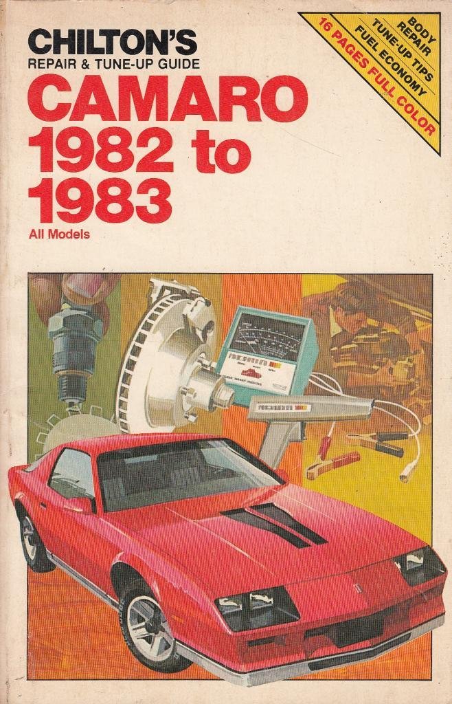 Chilton's Repair and TuneUp Guide Camaro 1982 to 1983: All Models,Used
