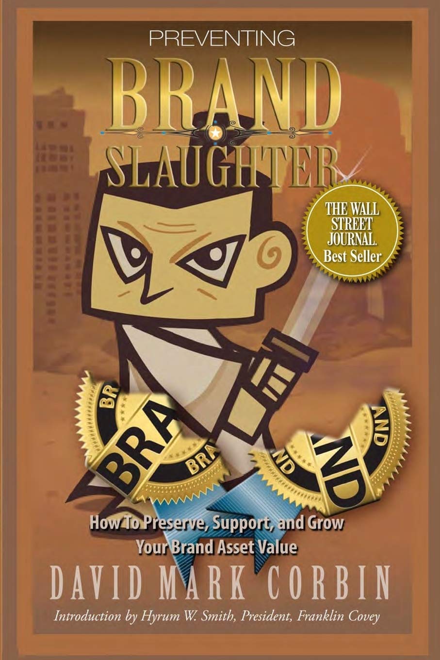 Preventing BrandSlaughter: How to Preserve, Support, and Grow Your Brand Asset Value,Used