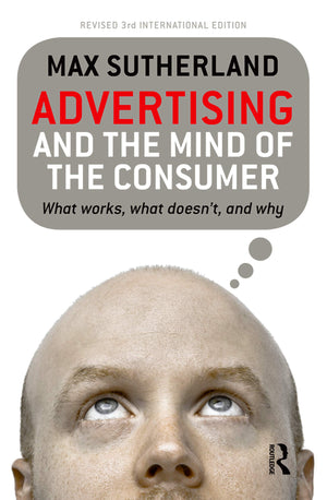 Advertising and the Mind of the Consumer: What works, what doesn't and why,Used