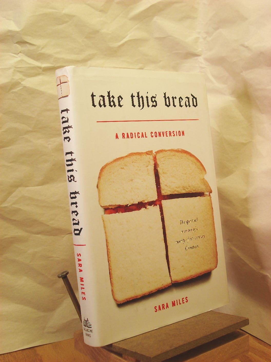 Take This Bread: A Radical Conversion,New