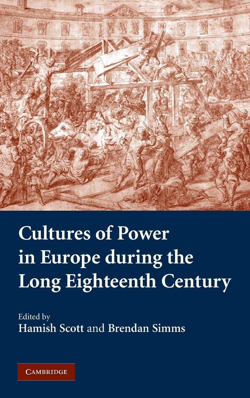 Cultures of Power in Europe during the Long Eighteenth Century,Used