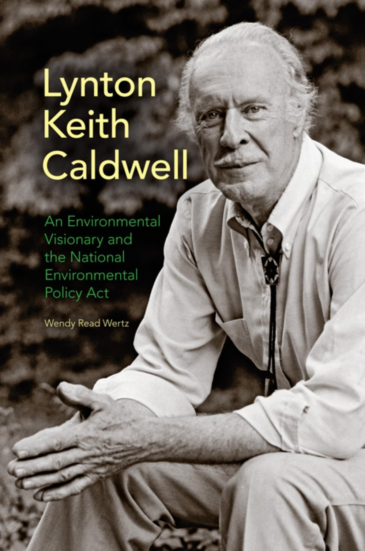 Lynton Keith Caldwell: An Environmental Visionary and the National Environmental Policy Act,Used