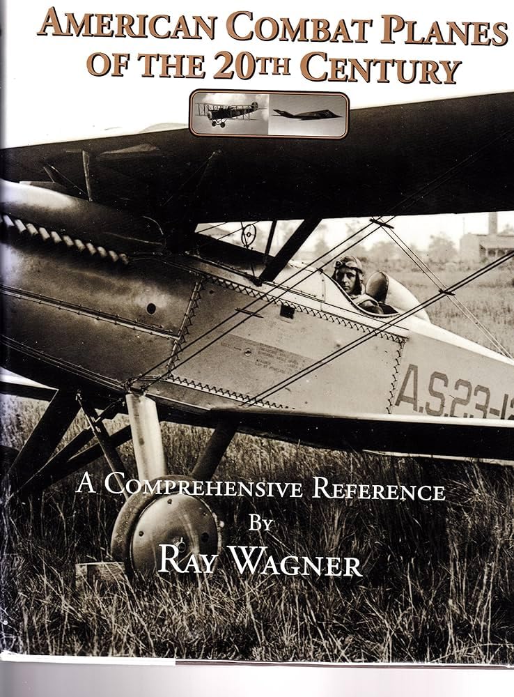 American Combat Planes of the 20th Century: A Comprehensive Reference,Used