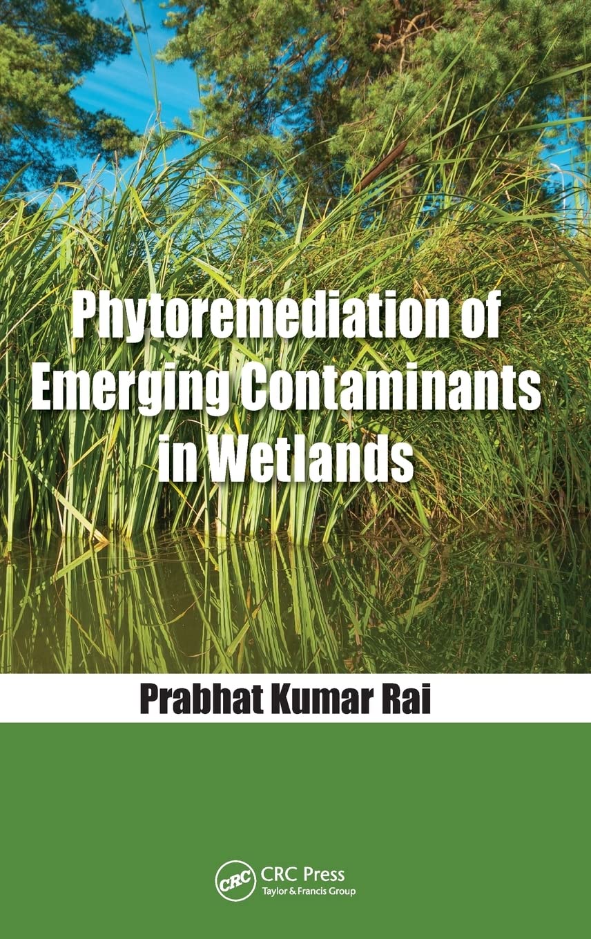 Phytoremediation Of Emerging Contaminants In Wetlands,Used