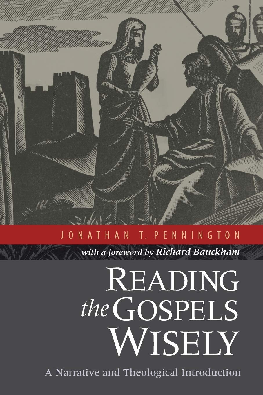Reading The Gospels Wisely: A Narrative And Theological Introduction,New