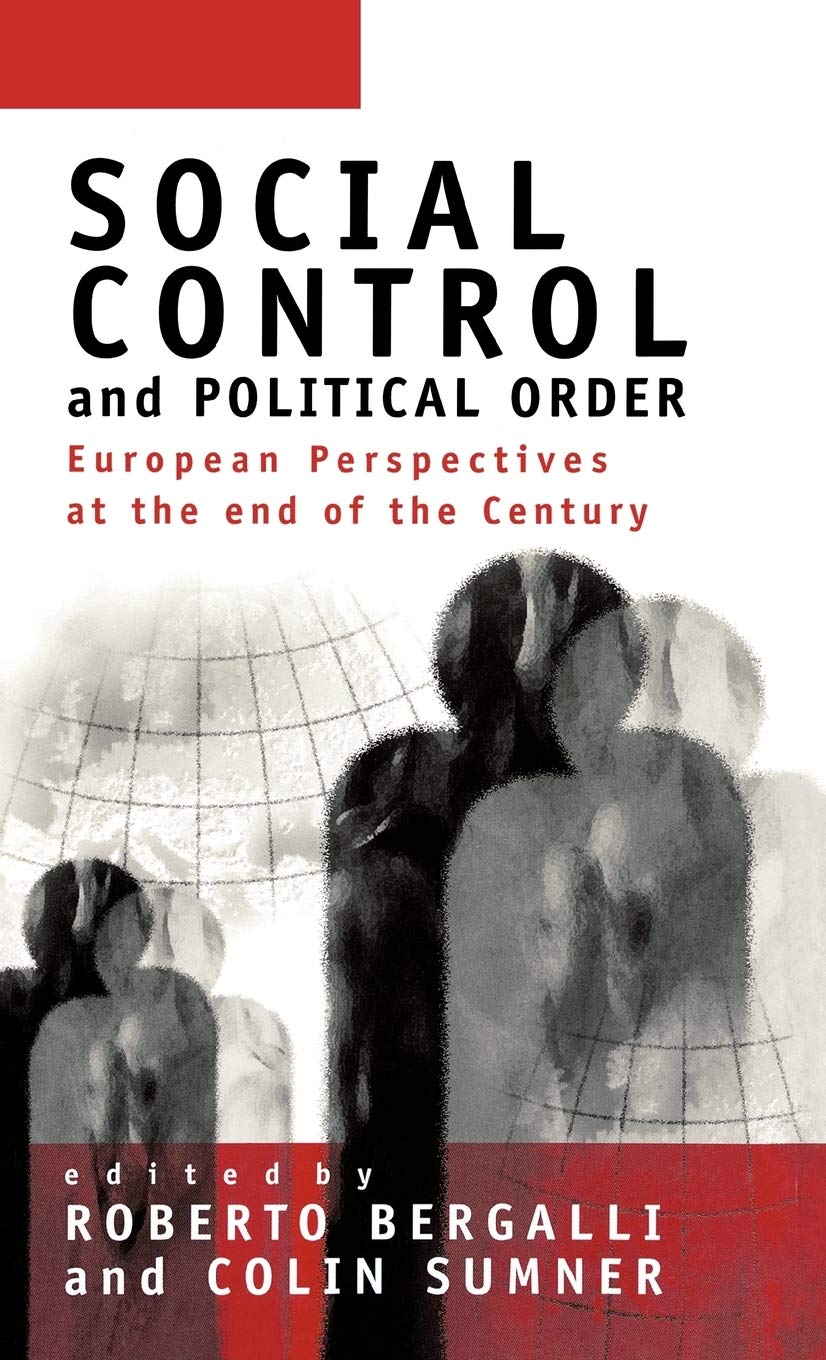 Social Control And Political Order: European Perspectives At The End Of The Century,Used