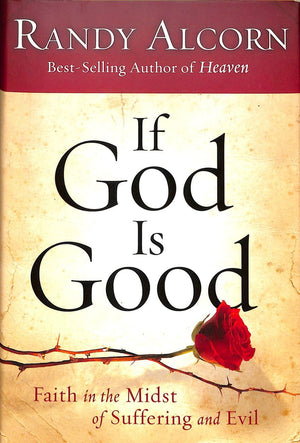 If God Is Good: Faith In The Midst Of Suffering And Evil-new