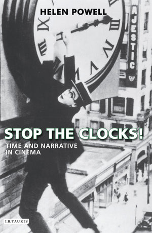 Stop the Clocks!: Time and Narrative in Cinema (International Library of the Moving Image),Used