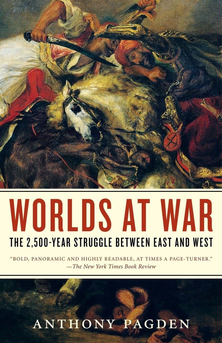 Worlds At War: The 2,500Year Struggle Between East And West,New