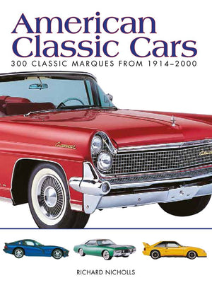 American Classic Cars: 300 Classic Marques From 19142000 (Mini Encyclopedia)