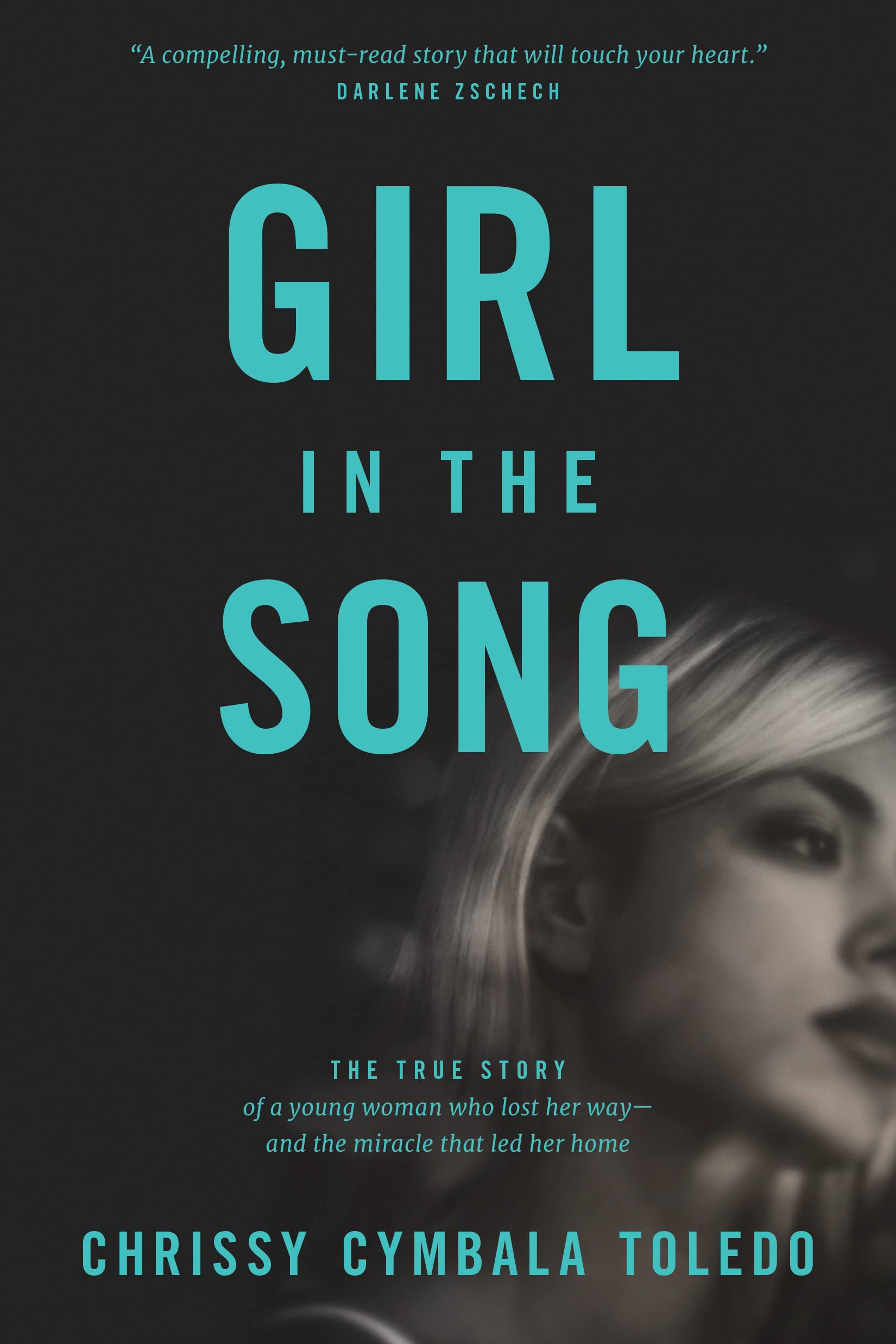 Girl in the Song: The True Story of a Young Woman Who Lost Her Wayand the Miracle That Led Her Home,Used