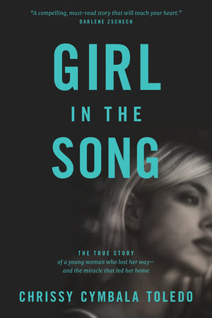 Girl in the Song: The True Story of a Young Woman Who Lost Her Wayand the Miracle That Led Her Home,Used