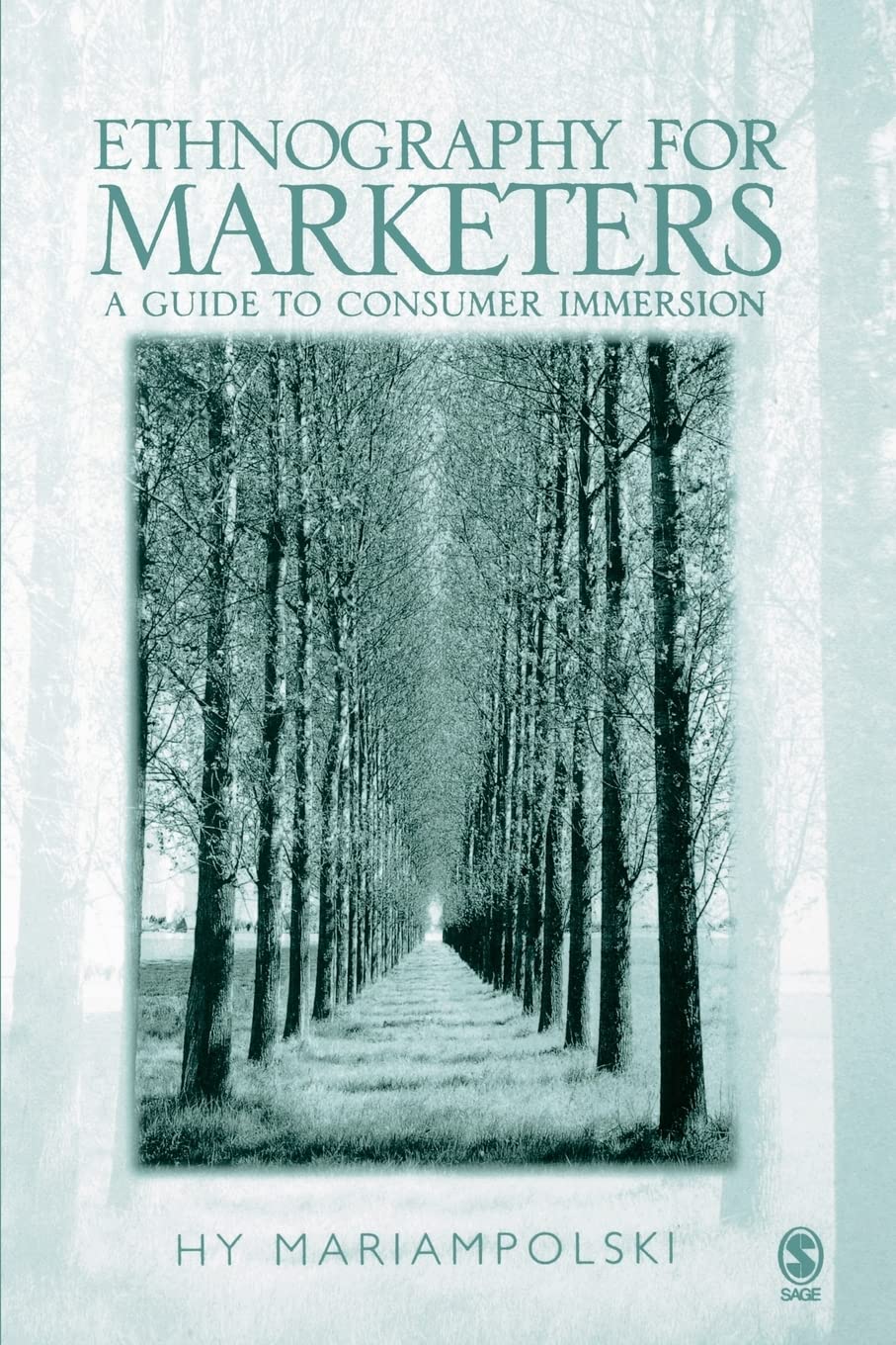 Ethnography For Marketers: A Guide To Consumer Immersion,Used
