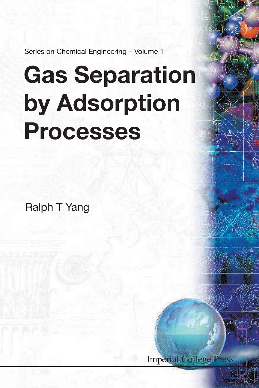 Gas Separation by Adsorption Processes (Chemical Engineering),New